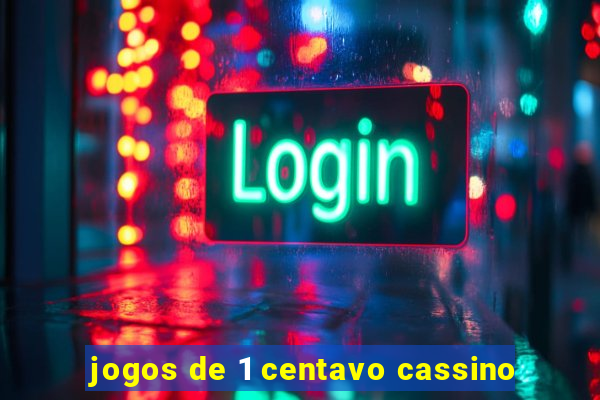 jogos de 1 centavo cassino